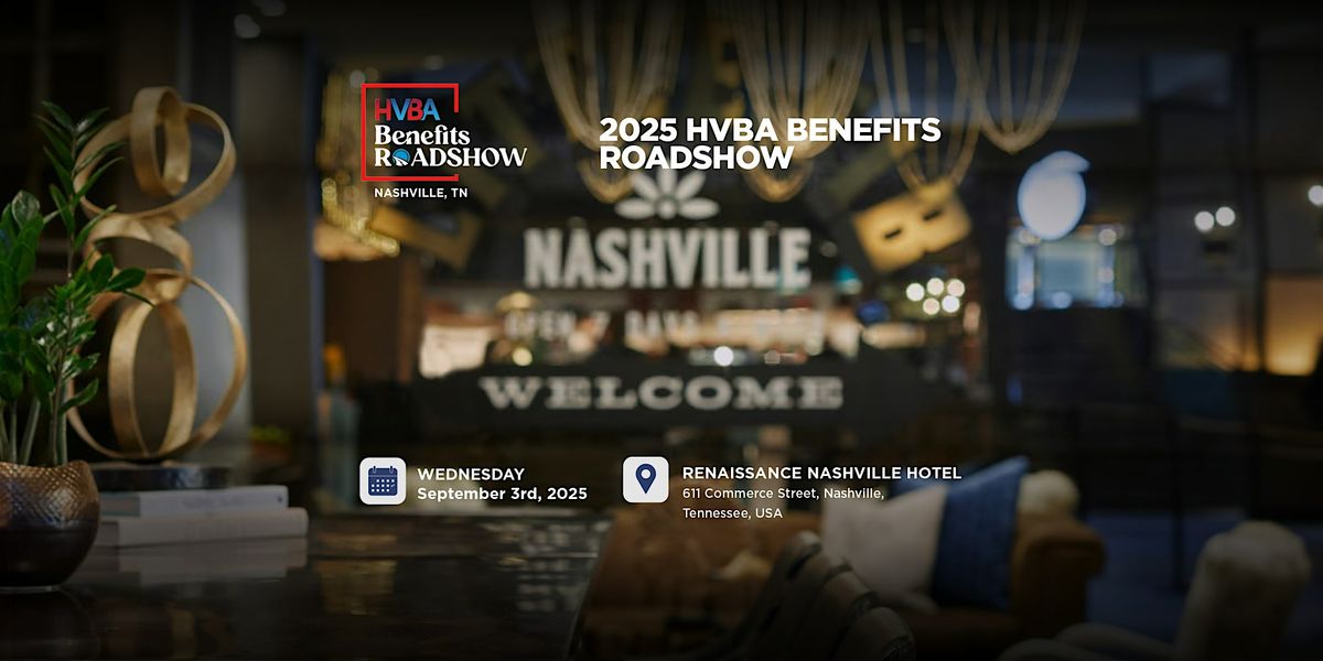 2025 HVBA Benefits Roadshow | Nashville, TN