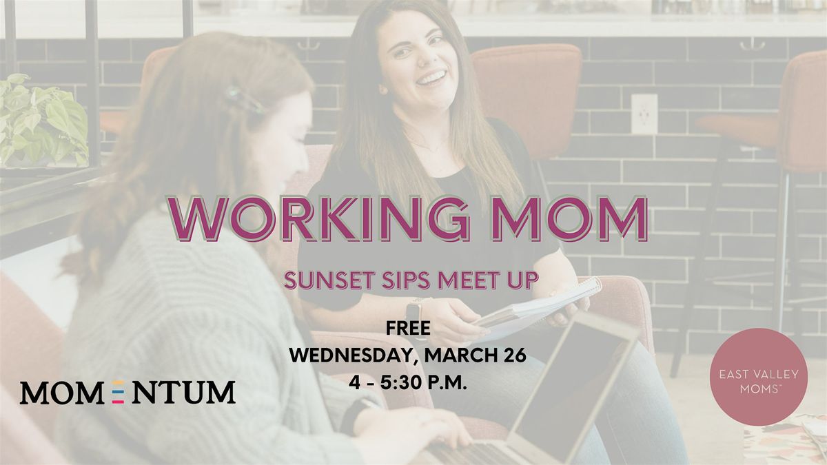 Working Moms Sunset Sips Meetup