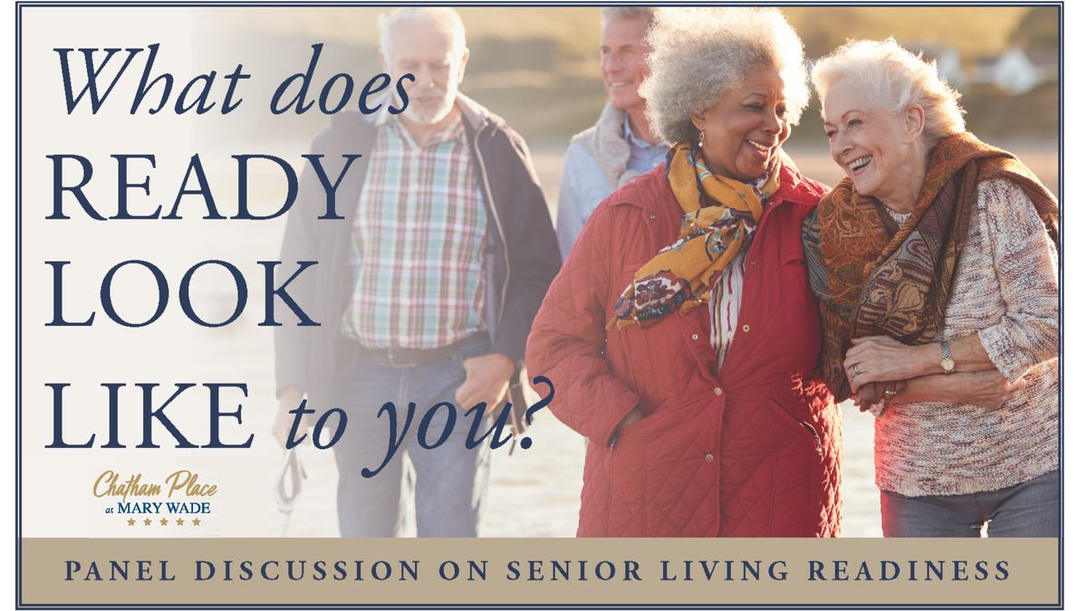 What Does Ready Look Like To You? - Panel Discussion on Senior Living