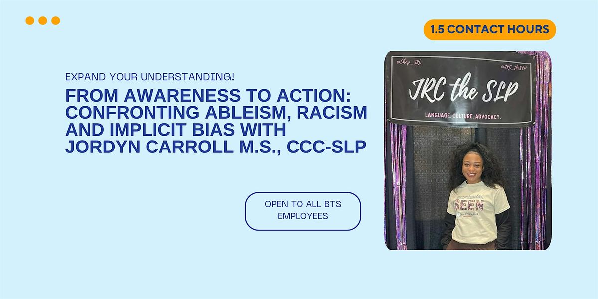 From Awareness to Action: Confronting Ableism, Racism and Implicit Bias