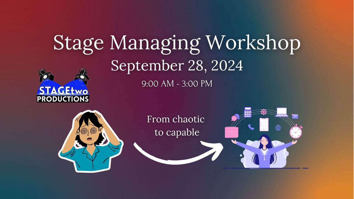 STAGEtwo Productions Stage Managing Workshop