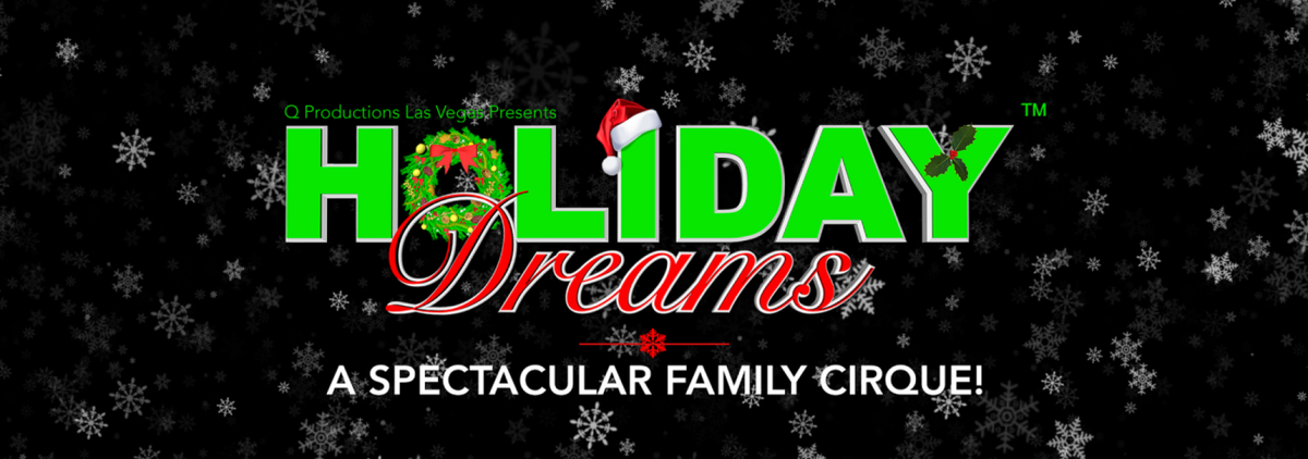 Holiday Dreams A Spectacular Holiday Cirque