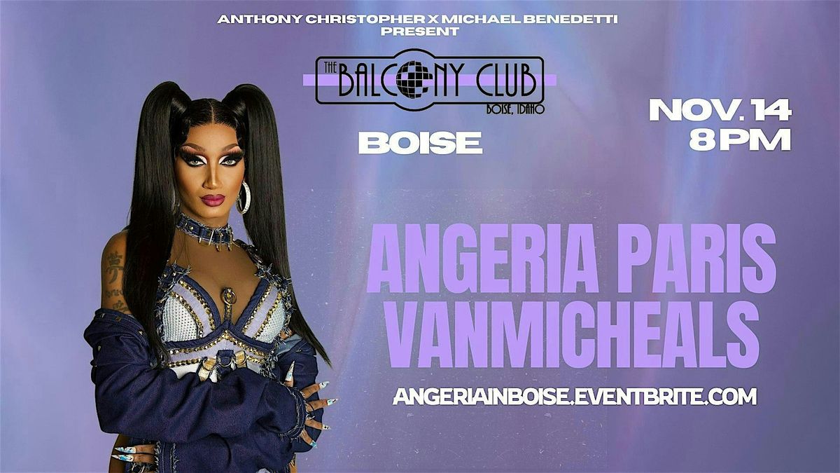 Angeria Paris VanMicheals at The Balcony Club - Boise