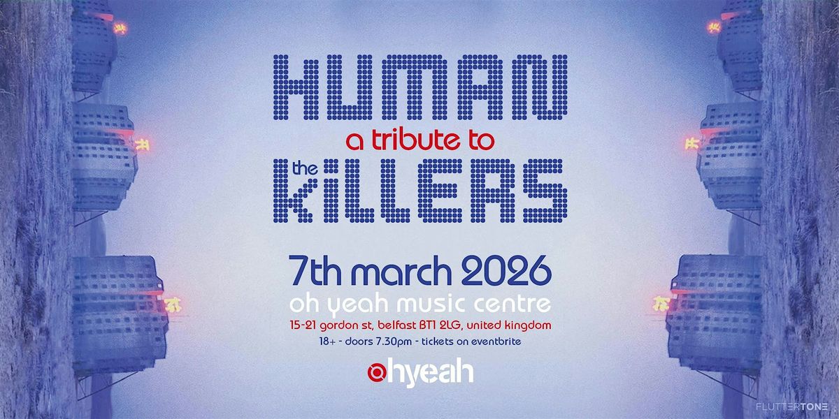 Human - A Tribute to The Killers! Belfast