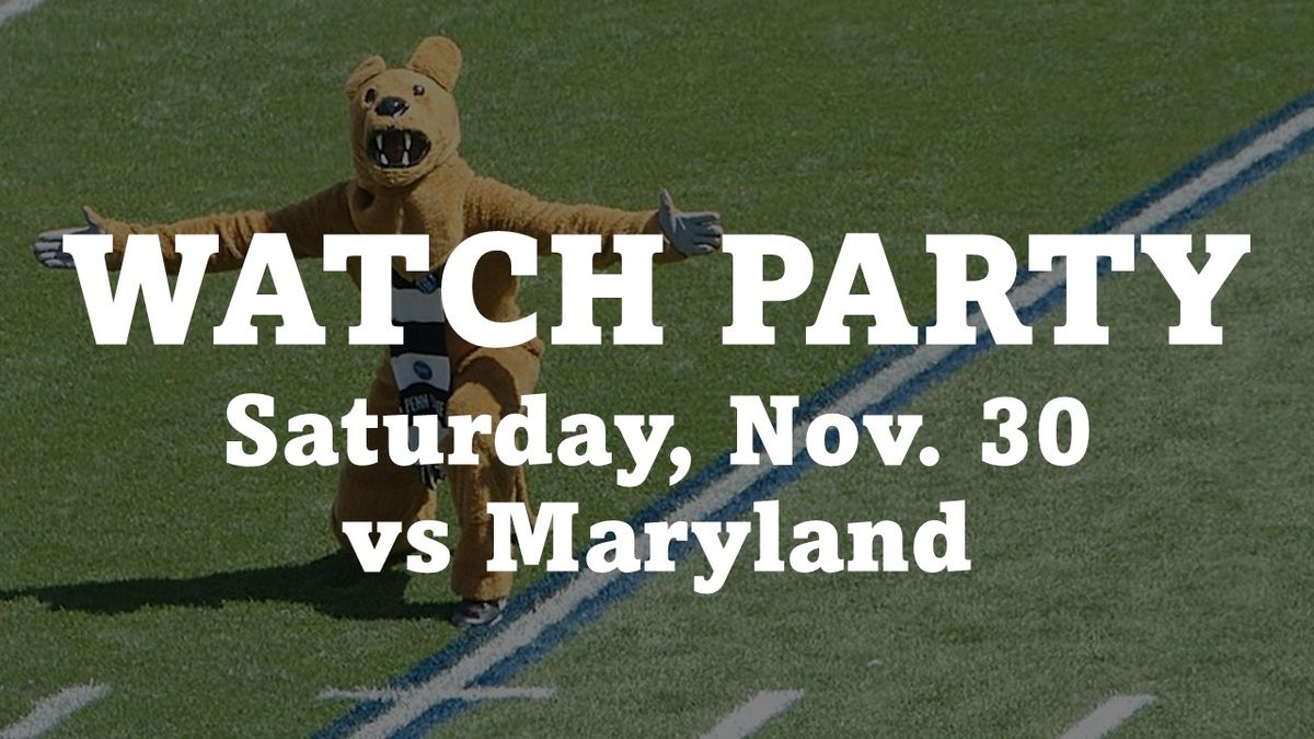 WATCH PARTY - Penn State vs Maryland