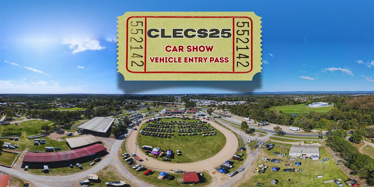Vehicle Entry Pass for Car Show: CLECS 2025