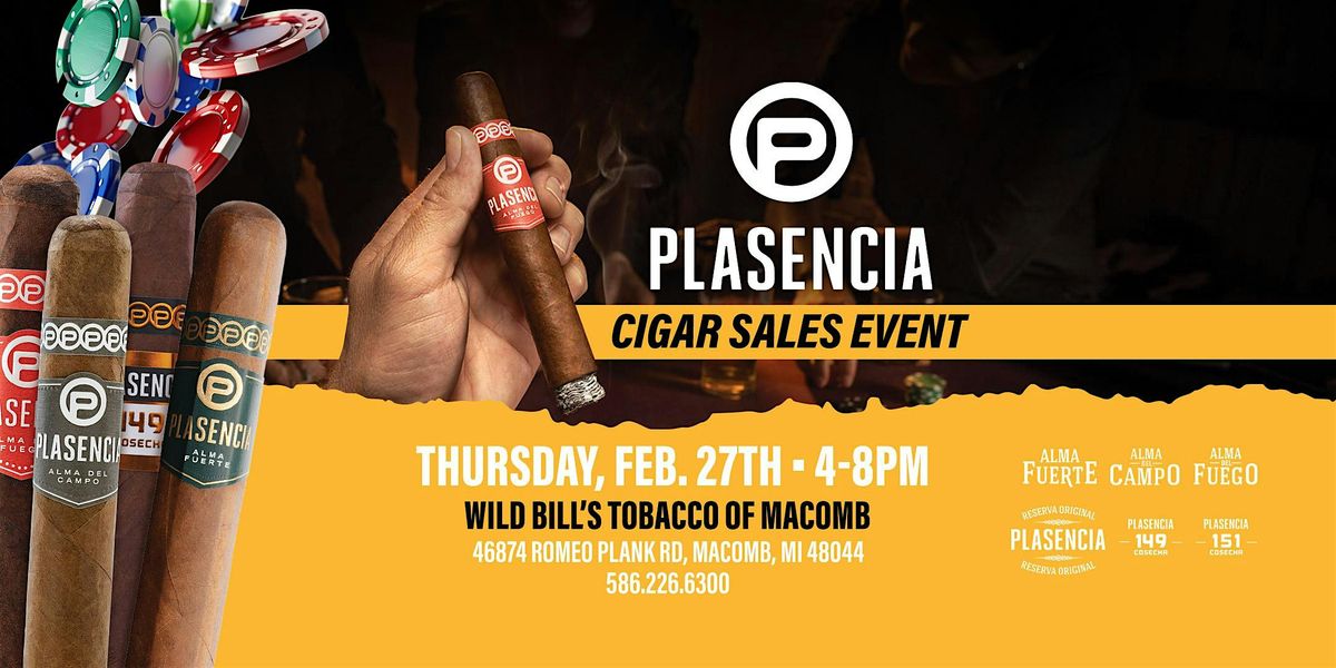 Wild Bill's Cigar Sales Event featuring Plasencia Cigars