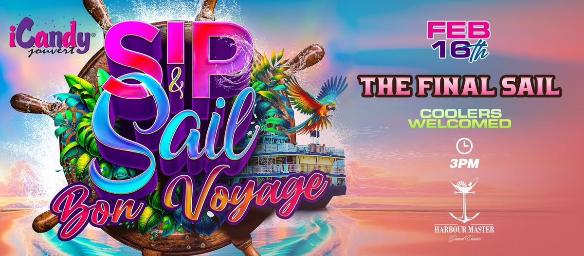 Sip & Sail - Bon Voyage "The Final Sail"