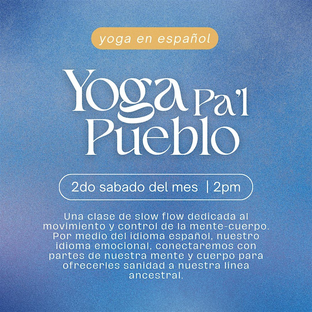 Yoga P'al Pueblo: Slow Flow Vinyasa En Espa\u00f1ol
