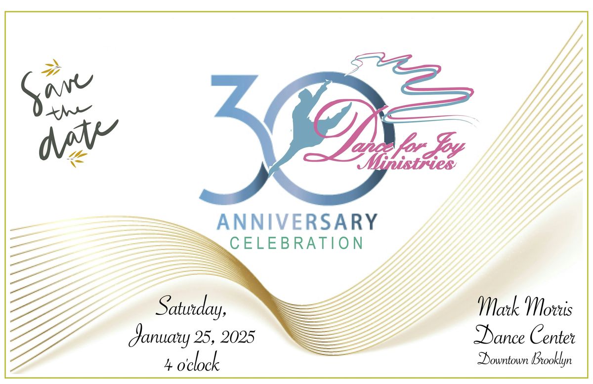 Dance for Joy Ministries' 30th Anniversary Celebration