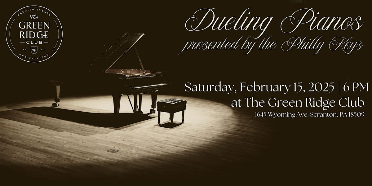 Dueling Pianos and Dinner at the Green Ridge Club!