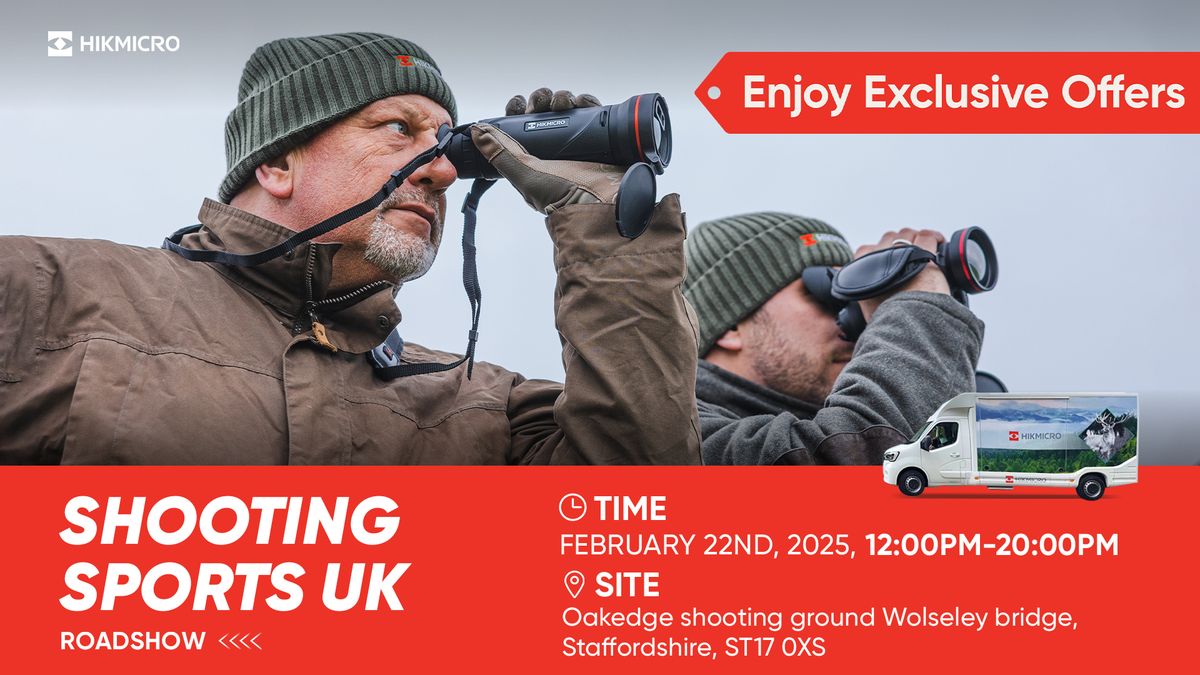 HIKMICRO x Shooting Sports UK- Roadshow - 22\/2\/2025