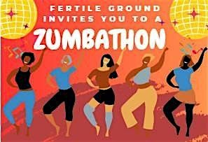 Fertile Ground's 6th Annual Zumbathon Fundraiser