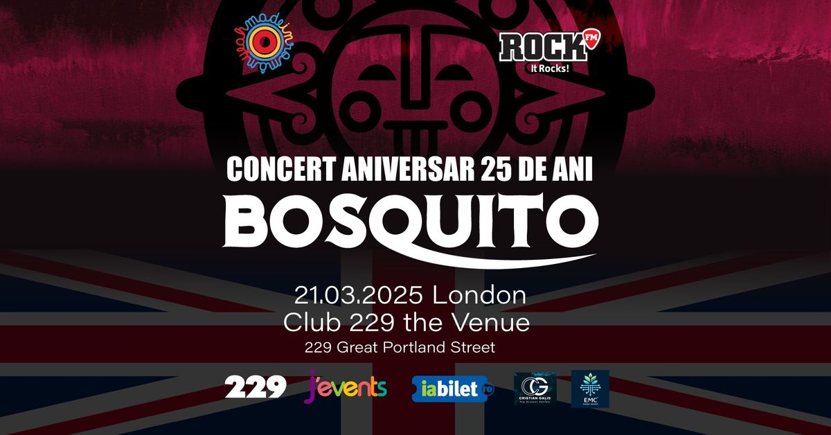 Bosquito Concert Aniversar 25 ani Londra