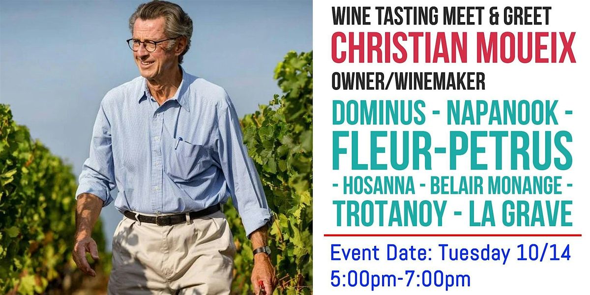 Christian Moueix Meet & Greet Tasting
