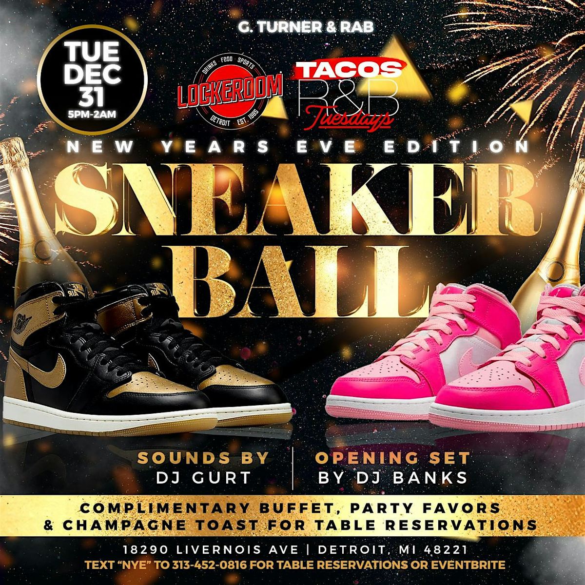 New Years Eve SNEAKER BALL: A Tacos & R&B Tuesday Special Edition