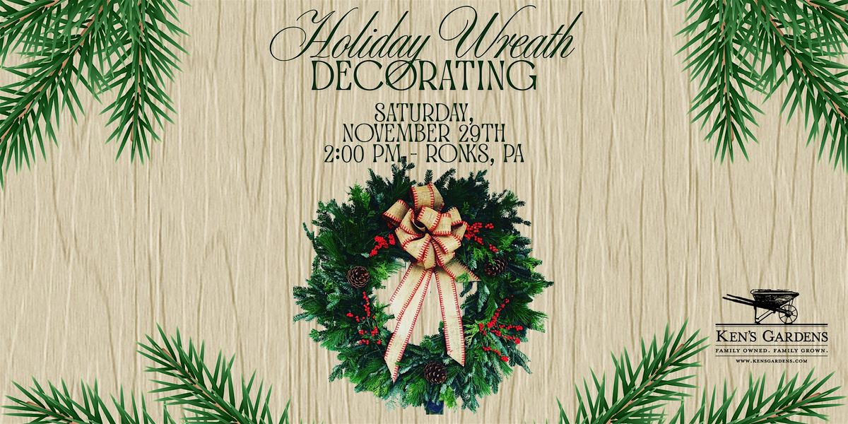 Holiday Wreath Decorating (Ronks)