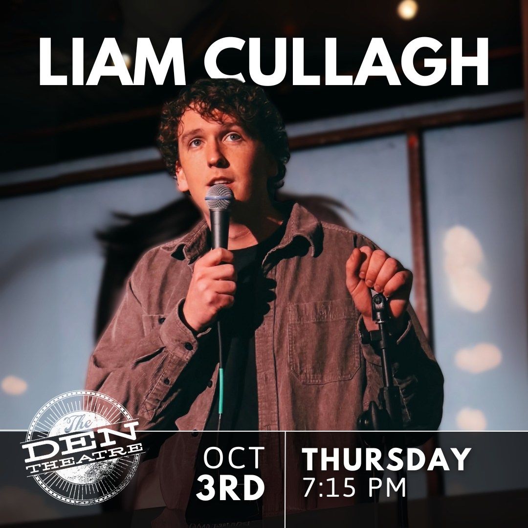 Liam Cullagh at The Den Theatre