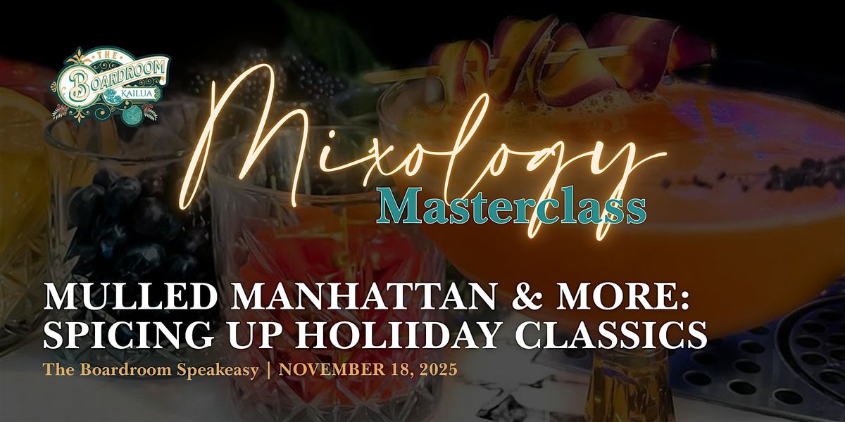 Mulled Manhattan & More: Spicing Up Holiday Classics