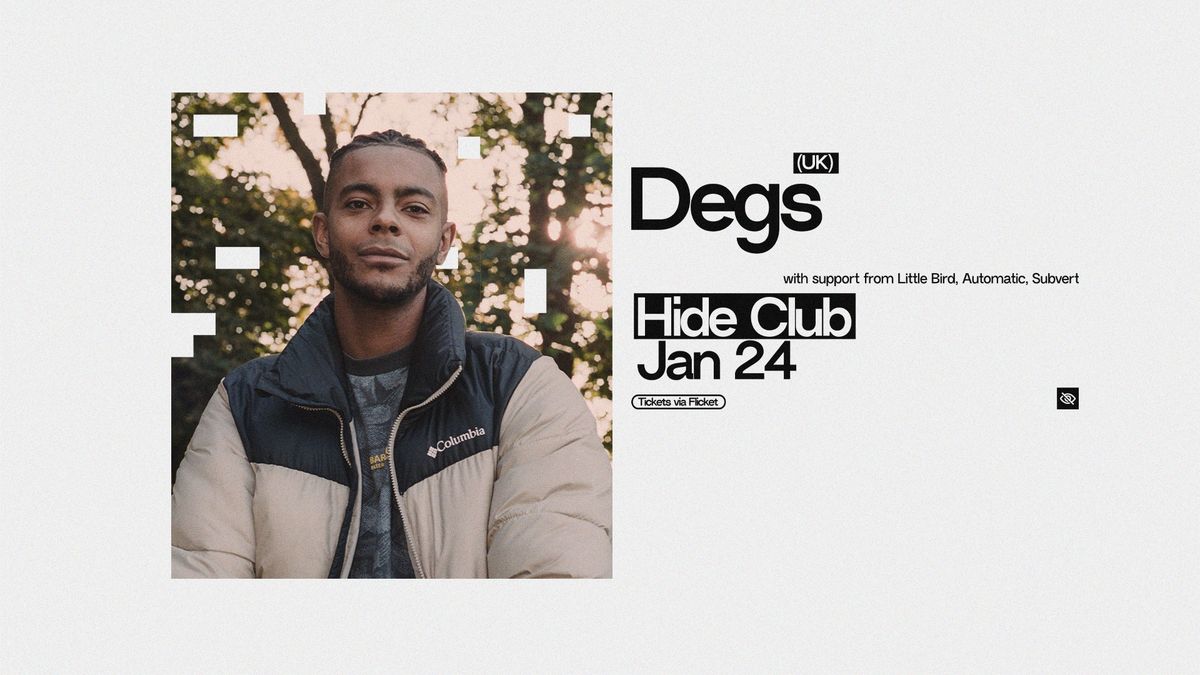 Hide Presents: Degs