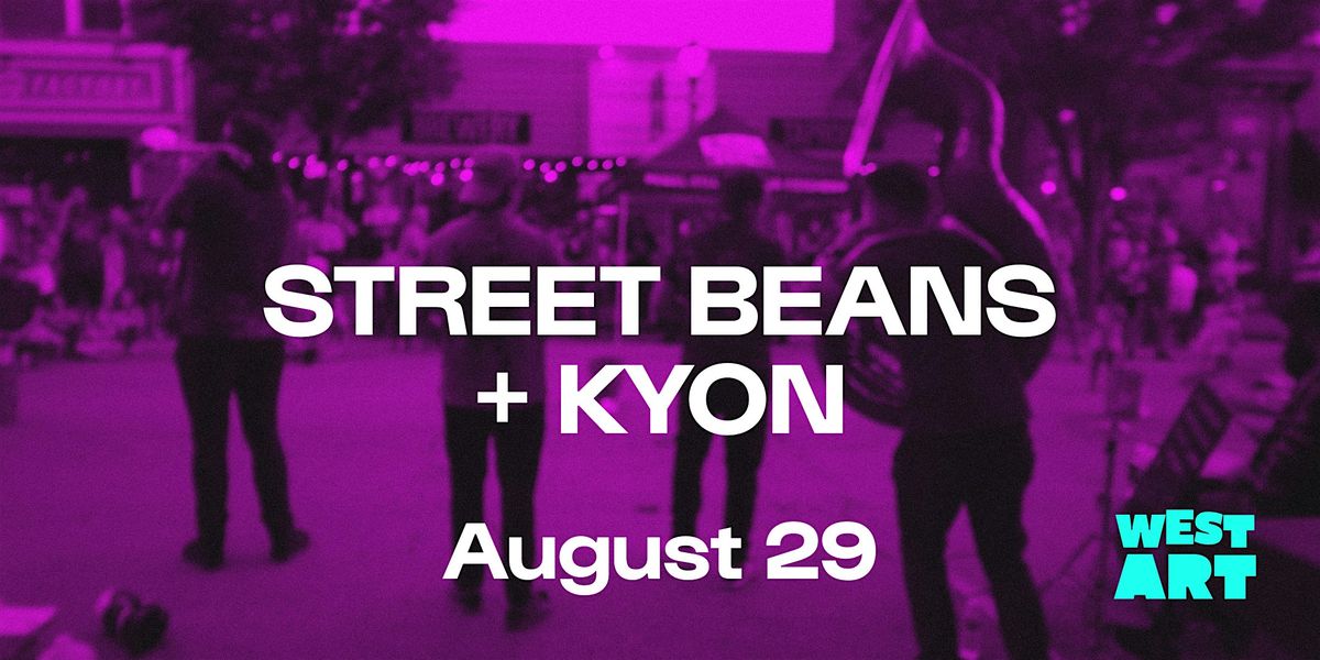 STREET BEANS : Live From West Art!