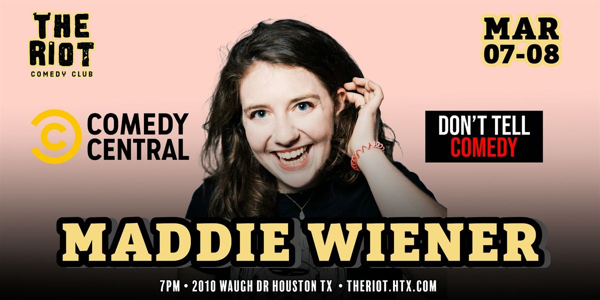 Maddie Wiener (Don't Tell, Comedy Central) Headlines The Riot Comedy Club!