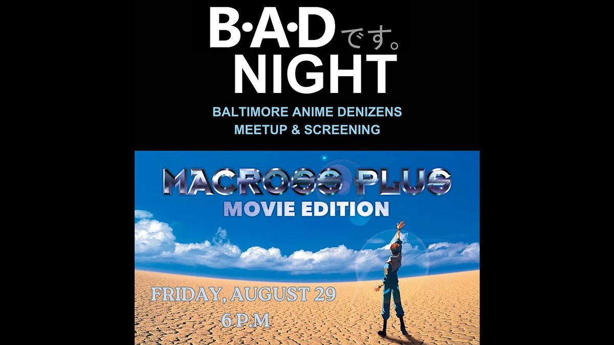 Baltimore Anime Denizens Screening: Macross Plus