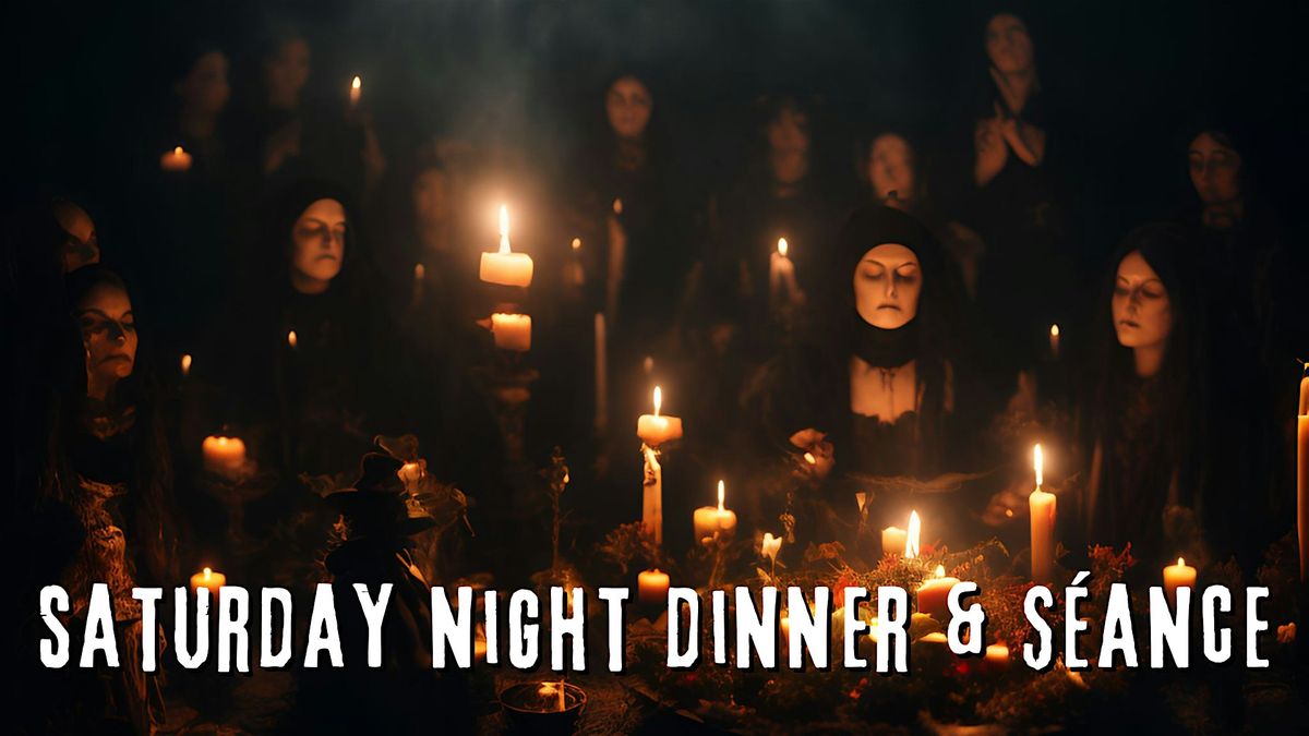 Witch's Weekend Saturday Night Dinner &  S\u00e9ance