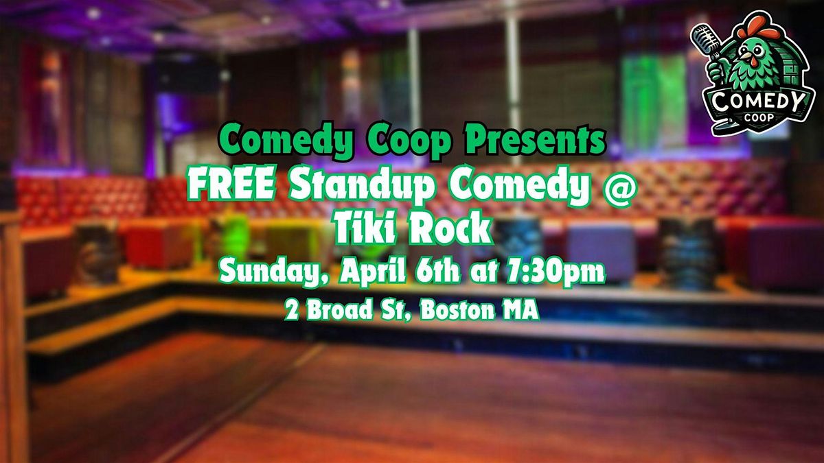 Comedy Coop Presents: FREE Standup Comedy @ Tiki Rock