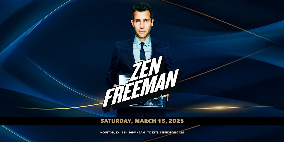 ZEN FREEMAN "FREE Show Series" - Stereo Live Houston