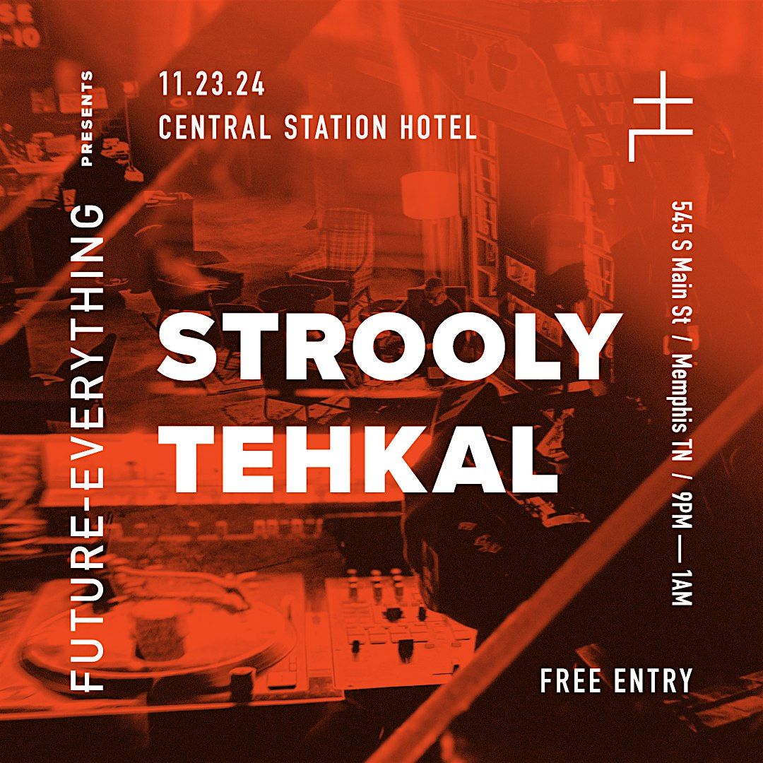 Future-Everything presents: Strooly b2b TEHKAL at Central Station Hotel