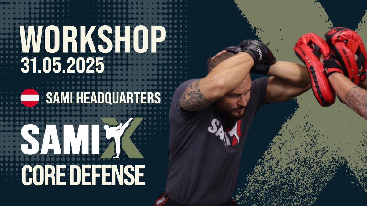 SAMI-X CORE DEFENSE WORKSHOP 