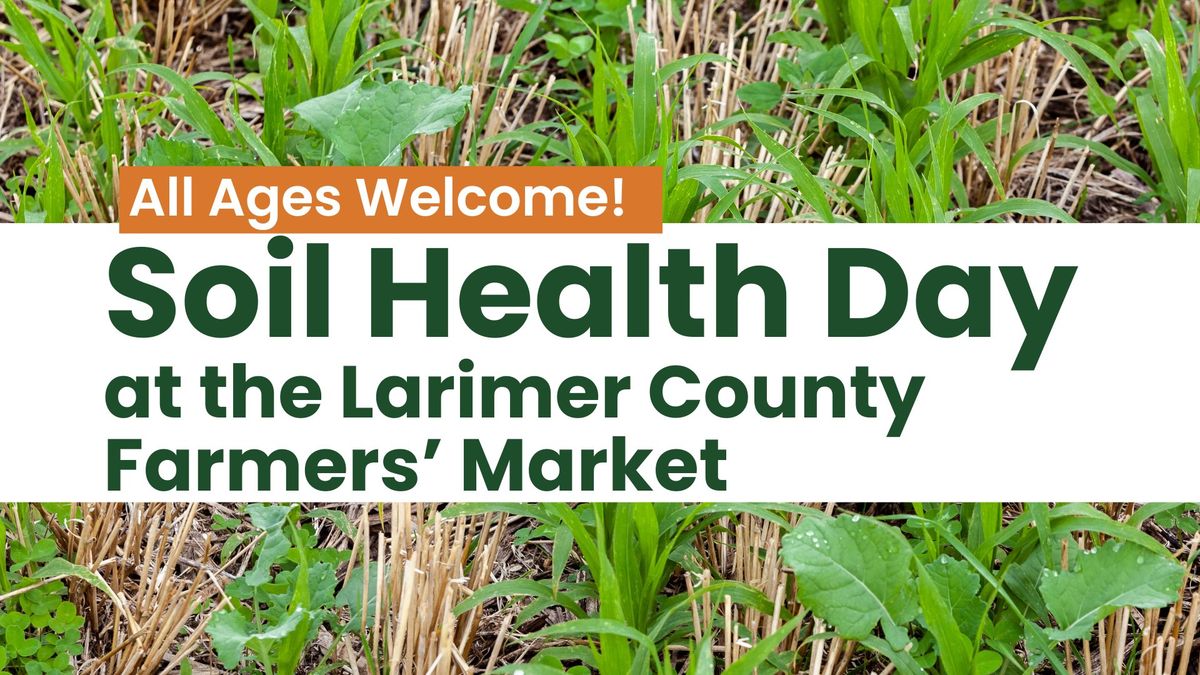 Soil Health Demo Day at the Larimer County Farmers' Market