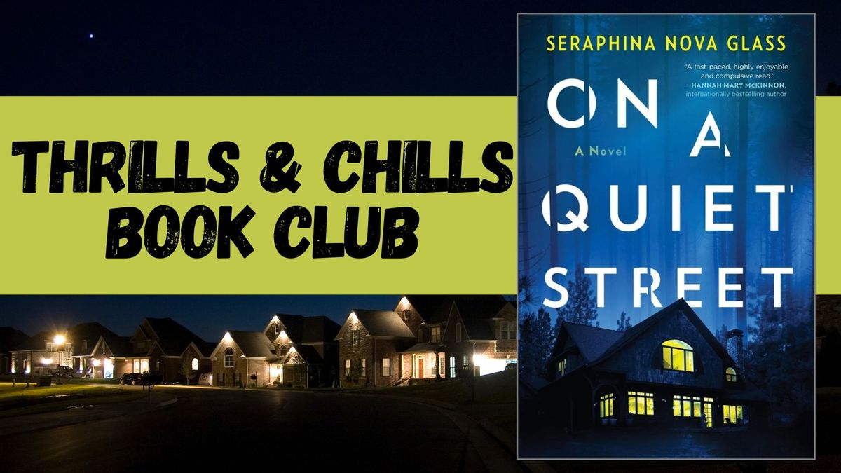 Thrills & Chills Book Club "On a Quiet Street" @ Well Read Books