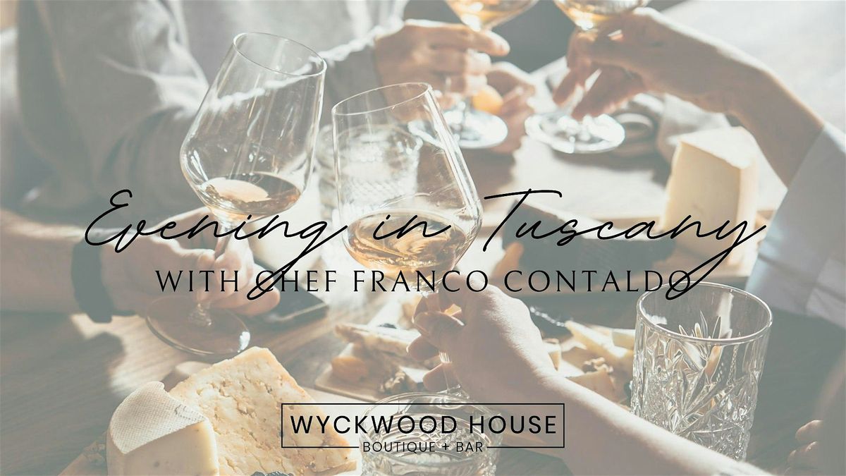 Evening in Tuscany with Chef Franco Contaldo at Wyckwood House