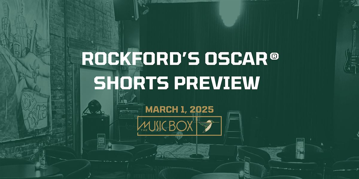 Rockford's Oscar\u00ae SHORTS Preview