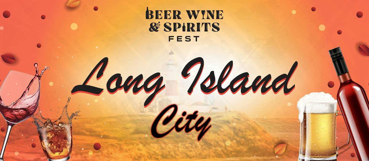Long Island City Beer Wine and Spirits Fest