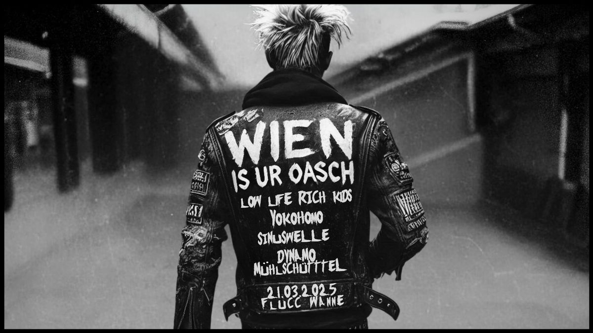 Wien is ur oasch 7