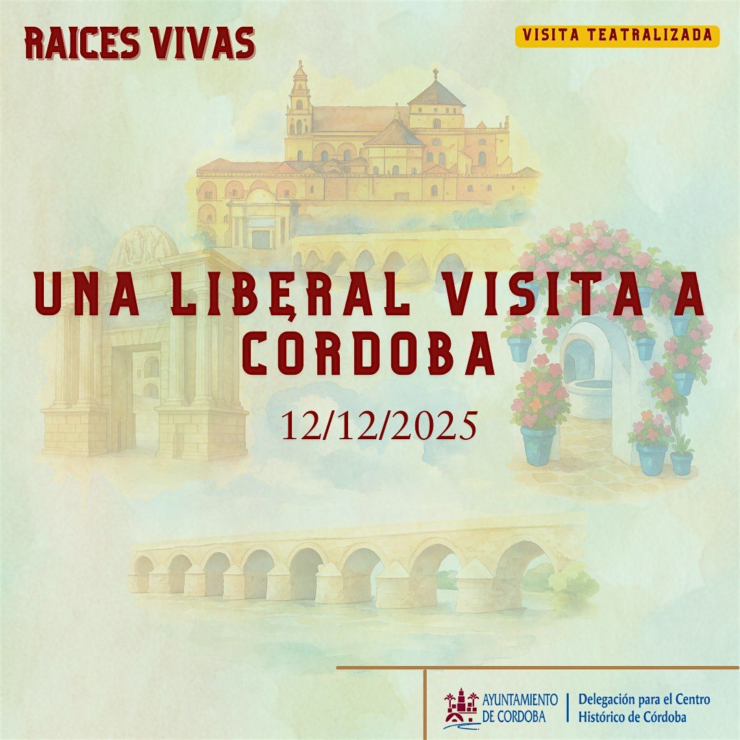 Visita teatralizada: Una liberal visita a C\u00f3rdoba