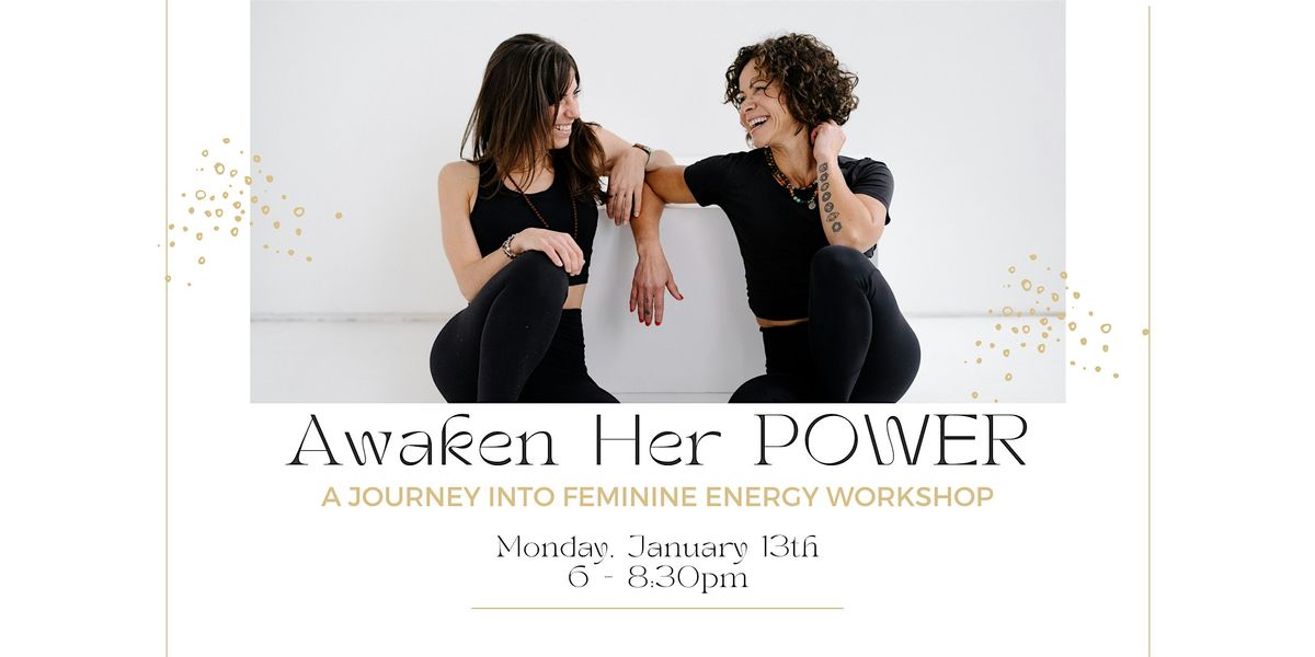 Awaken Her Power: A Journey into Feminine Energy