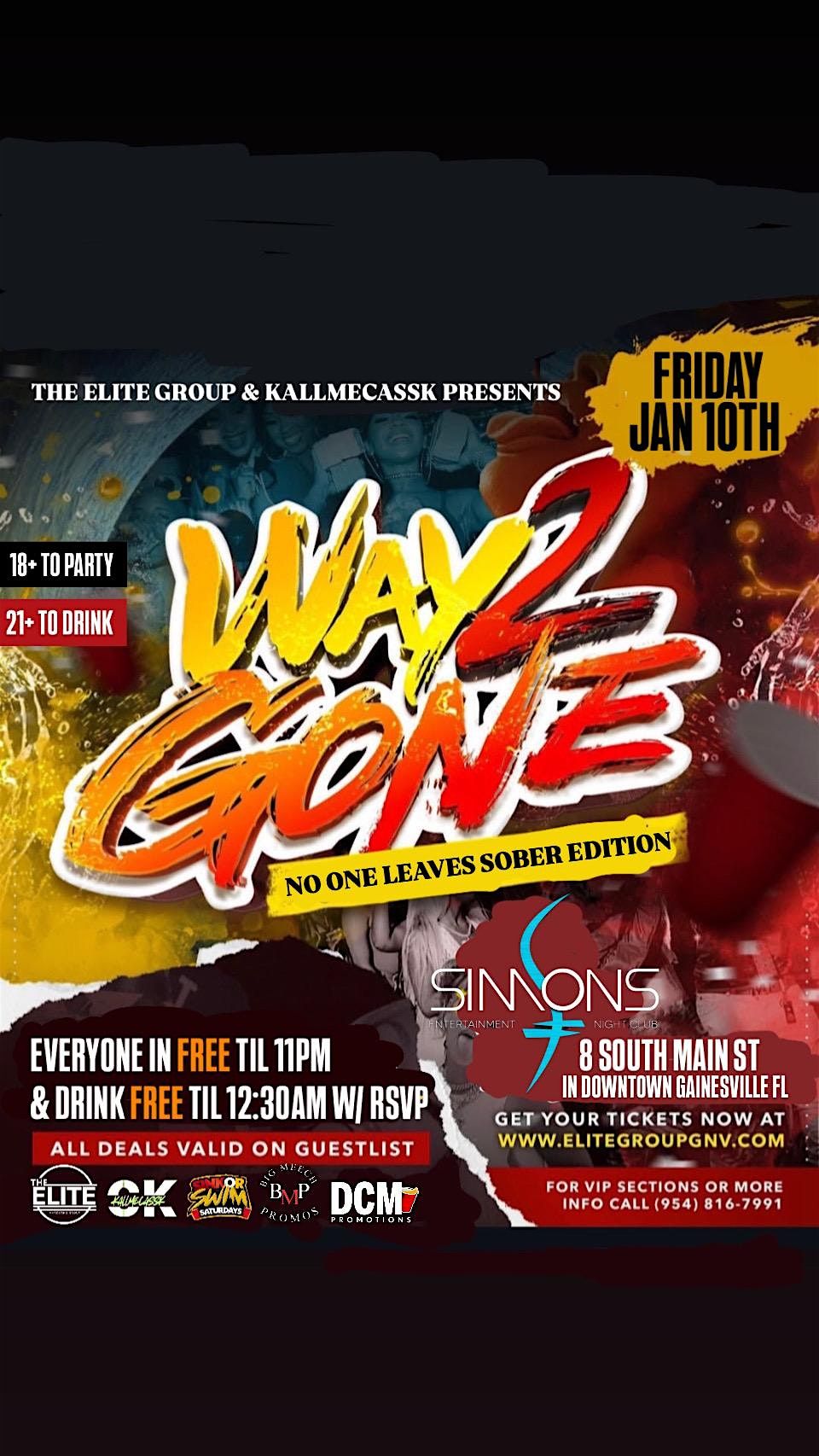 WAY 2 GONE\u2026 NO ONE LEAVES SOBER EDITION