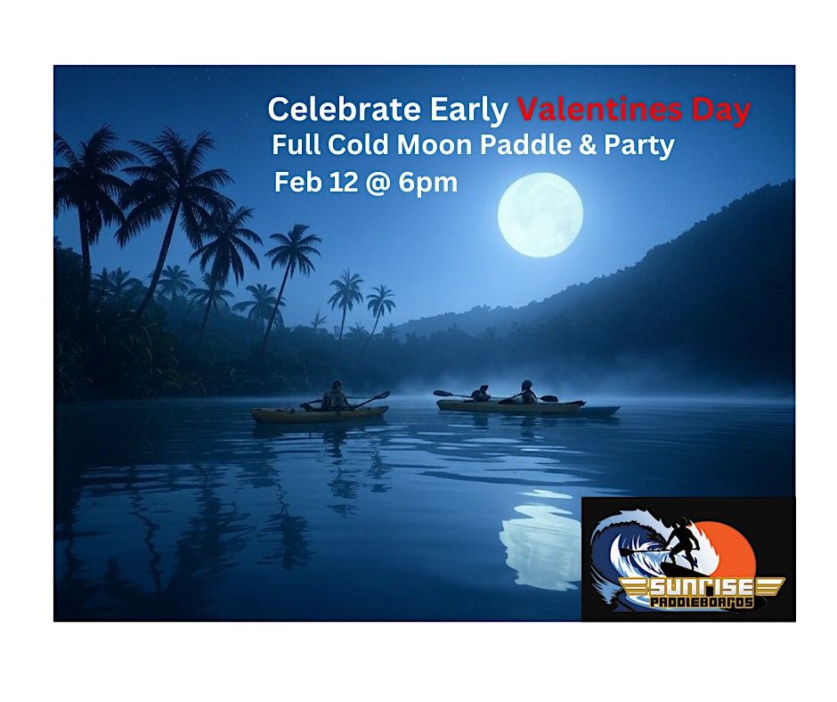 Full Cold Moon Paddle and Party (Kayak and SUP)