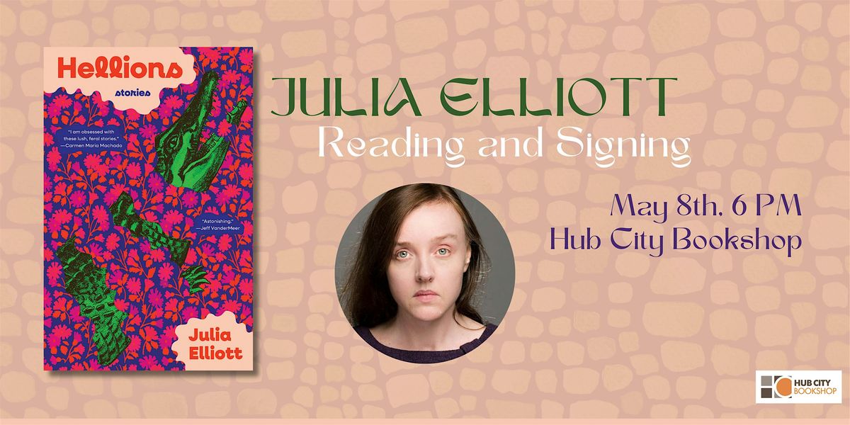 Julia Elliott: Reading and Signing