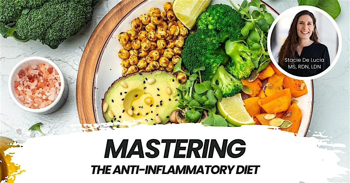 You're Invited: Mastering Anti-Inflammatory Diet with Stacie
