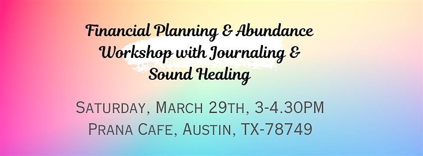 Financial Planning & Abundance Workshop with Soundbath & Journaling