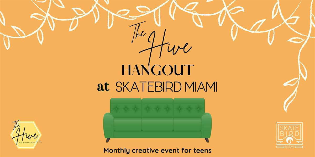 The Hive Hangout X SkateBird: November Edition