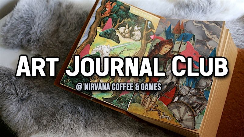 Art Journal Club at Nirvana Coffee & Games