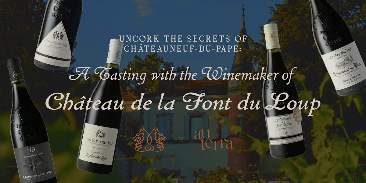 A Tasting with the Winkemaker of  Ch\u00e2teau de la Font du Loup