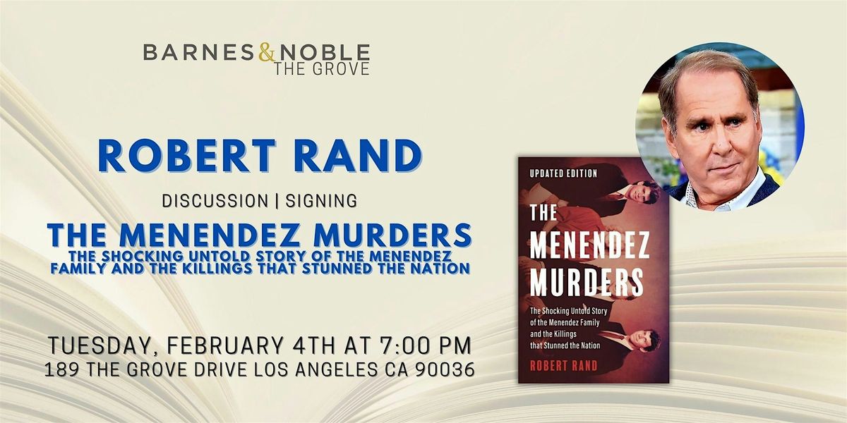 Robert Rand discusses THE MENENDEZ MURDERS  at B&N The Grove