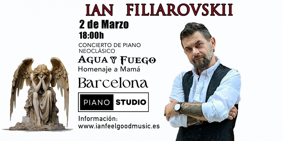 Ian Filiarovskii. Concierto de piano \u201cAgua y Fuego\u201d. Homenaje a Mam\u00e1.